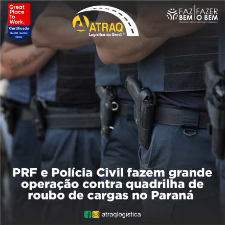 ATRAQ Logstica Na última sexta-feira, 1º de dezembro, uma extensa operação conjunta realizada pela Polícia Rodoviária Federal (PRF) e a Polícia Civil do Paraná (PCPR) resultou na...