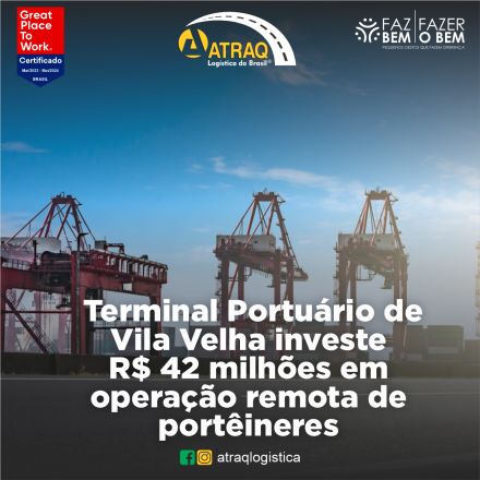ATRAQ Logstica A Log-In Logística Integrada está realizando um investimento significativo de R$ 42 milhões para modernizar o Terminal Portuário de Vila Velha, visando torná-lo o primeiro da América...