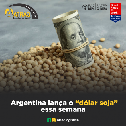 ATRAQ Logstica O governo da Argentina está lançando uma nova taxa de câmbio preferencial "dólar da soja" para exportações agrícolas, para impulsionar os embarques agrícolas e...