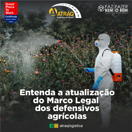 ATRAQ Logstica O setor agrícola brasileiro deu um passo significativo com a publicação do novo Marco Legal dos Defensivos Agrícolas, que trouxe uma série de atualizações e mudanças...