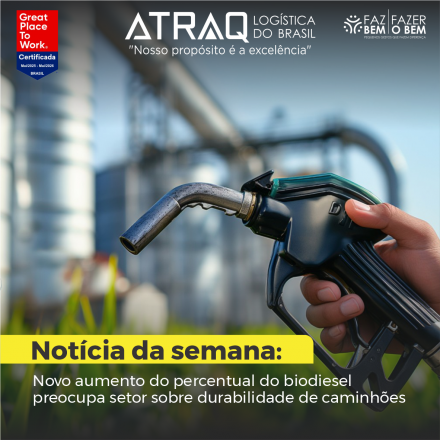 ATRAQ Logstica O Governo Federal elevou de 14% para 15% o percentual de biodiesel no diesel (B15). A medida, em vigor desde 1º de agosto após aprovação do Conselho Nacional de Política Energética (CNPE),...