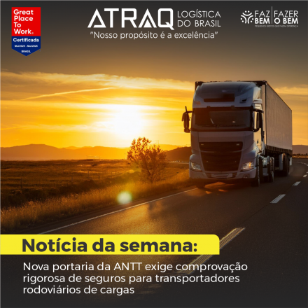 ATRAQ Logstica A Agência Nacional de Transportes Terrestres (ANTT) reforçou a necessidade de que transportadores rodoviários de cargas mantenham em dia os seguros obrigatórios exigidos por lei. A medida foi...