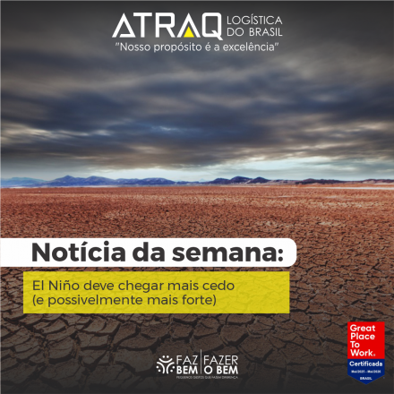 ATRAQ Log�stica A antecipa&ccedil;&atilde;o do fen&ocirc;meno clim&aacute;tico El Ni&ntilde;o tem acendido um alerta no agroneg&oacute;cio sul-americano. Proje&ccedil;&otilde;es indicam que o evento pode come&ccedil;ar entre maio e julho, antes...