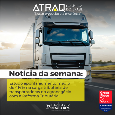 ATRAQ Log�stica Um estudo da Rumo Brasil, consultoria especializada em gest&atilde;o tribut&aacute;ria para transportadoras, aponta que empresas de transporte rodovi&aacute;rio de cargas voltadas ao agroneg&oacute;cio poder&atilde;o registrar um...