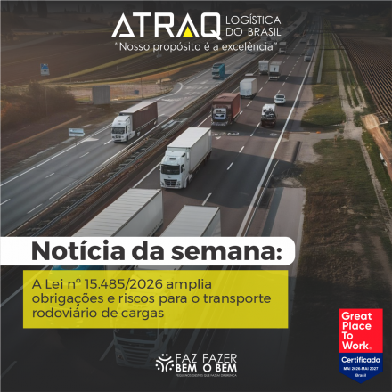 ATRAQ Log�stica A Lei n&ordm; 15.485/2026, sancionada em 5 de agosto e publicada no Di&aacute;rio Oficial da Uni&atilde;o no dia seguinte, trouxe mudan&ccedil;as importantes para o transporte rodovi&aacute;rio de cargas. O texto, originado da MP...